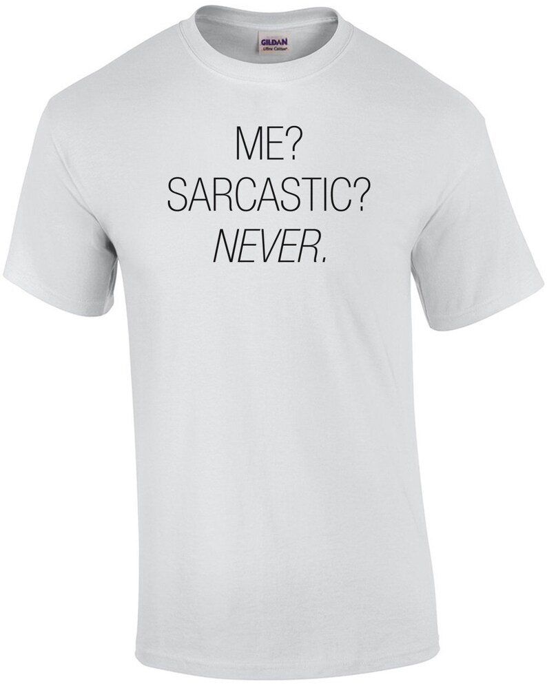 Me Sarcastic Never T-Shirt image 1