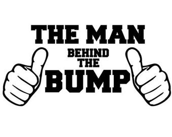 The Man Behind The Bump - Expecting Father Shirt