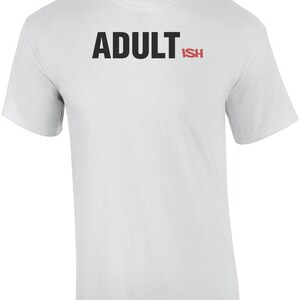 Adultish Funny Shirt image 2