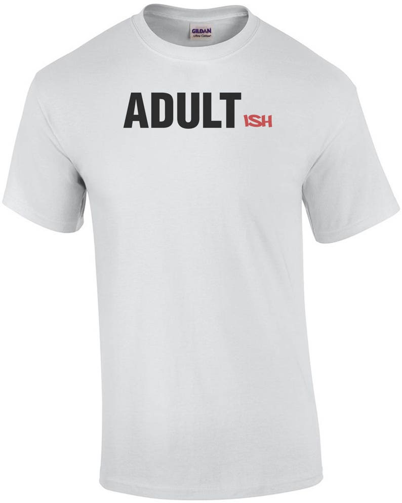 Adultish Funny Shirt image 2