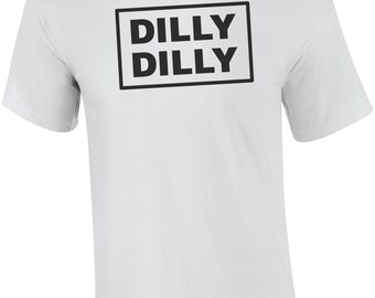 Dilly Dilly Funny Shirt