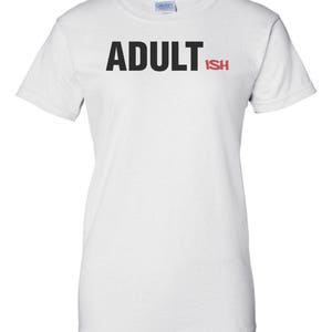 Adultish Funny Shirt image 3