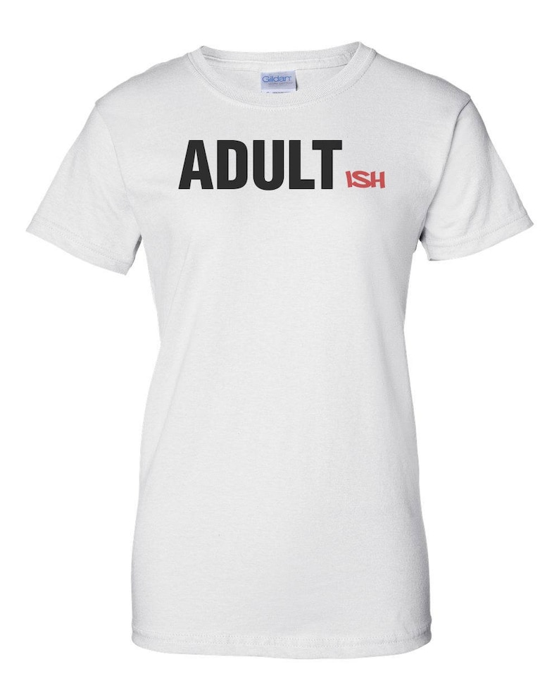 Adultish Funny Shirt image 3