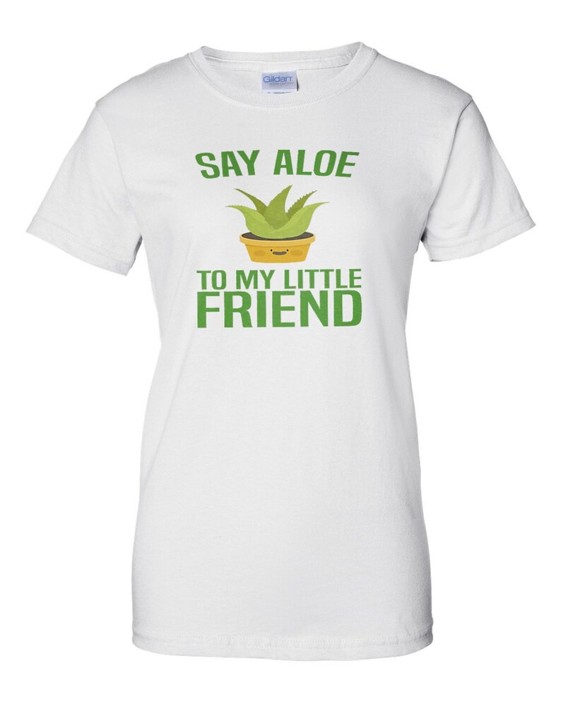 Say Aloe to my little friend funny pun t-shirt image 3