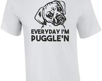 Everyday I'm Puggle'n - Puggle Shirt