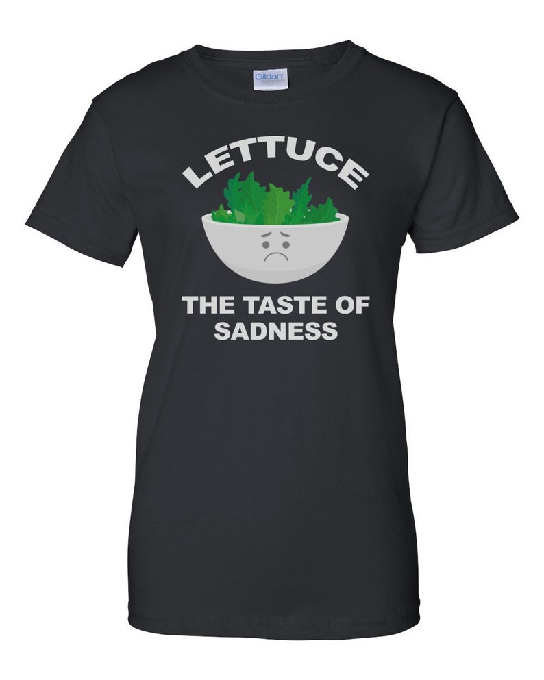 Lettuce The taste of sadness Funny T-Shirt image 2