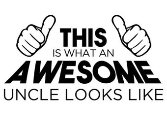 This Is What An Awesome Uncle Looks Like - Funny Uncle Shirt
