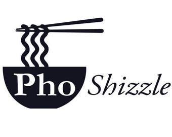 Pho Shizzle - Pun Shirt