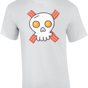 Eggs And Bacon - Skull And Crossbones - Funny Breakfast Shirt