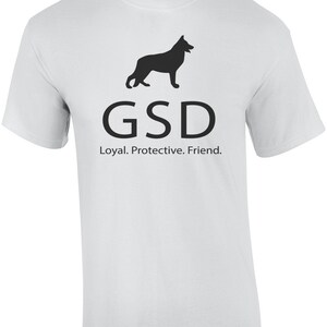 GSD Loyal Protective Friend Shirt