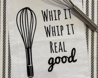 White Flour Sack Tea Towel, Funny Towel, Kitchen Towel, Tea Towel, Whip It, Funny Tea Towel, Kitchen Decor, Hostess Gift, Unique Gift, Gift