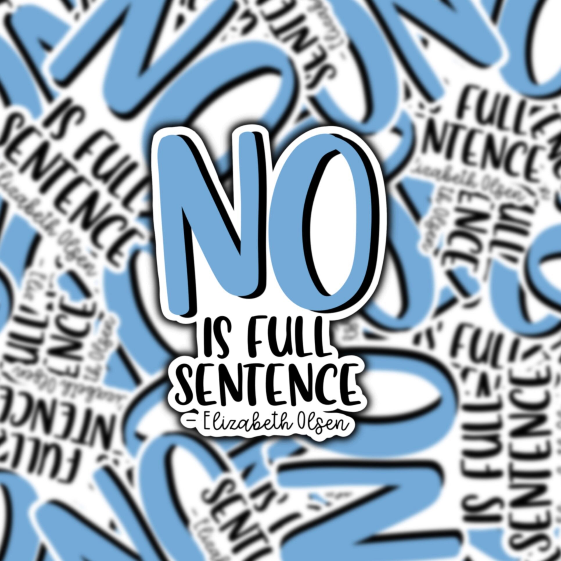 No Is A Full Sentence Elizabeth Olsen Quote Die Cut Sticker Etsy
