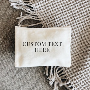 Custom Ivory Canvas Pouch- Personalized Text/Quote/ Bible Verse /Cosmetic Bag/Gift for her/Zippered Pouch/Reusable/Eco Pouch/ Christmas Gift
