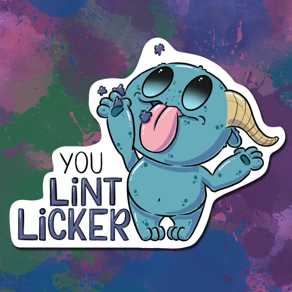 You Lint Licker Monster Sticker Waterproof Stickers Vinyl Etsy