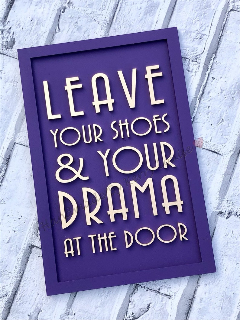 Hallway quote Leave Your Shoes And Your Drama At The Door Etsy