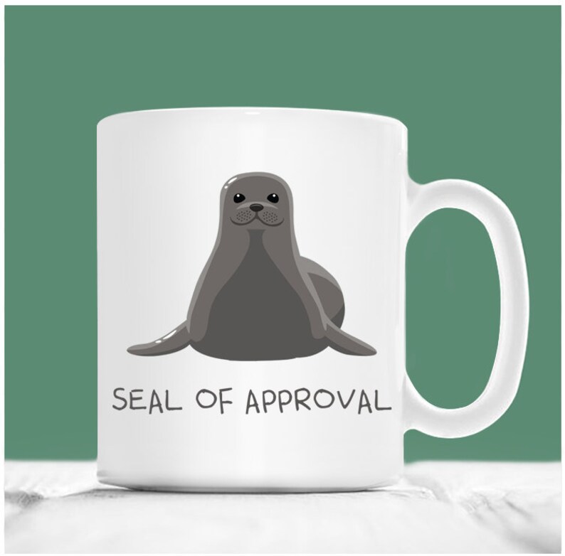 Seal Mug Seal of Approval Seal Coffee Mug Seal Animal Etsy
