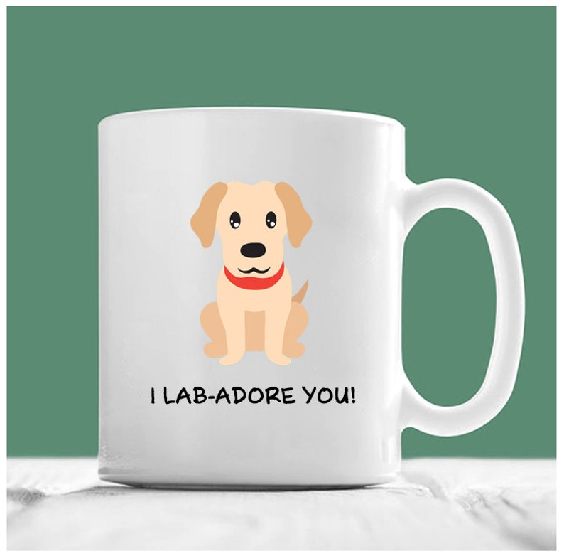 Labrador Coffee Mug I Lab-Adore You Labrador Retriever | Etsy