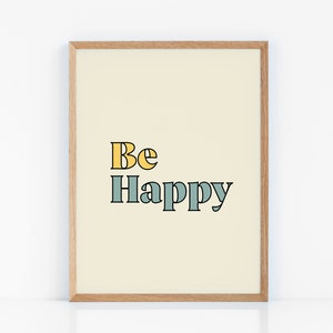 Be Happy * Typography Printable, Wall Art Prints, Printable Art, Typography, Wall Decor, Colorful