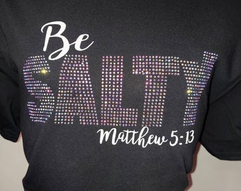 Be Salty  Rhinestone Tee