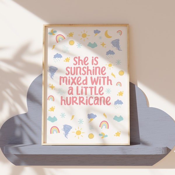 She is sunshine mixed with a little hurricane, girls room quotes prints, prints for kids room, prints for playroom, kids inspirational quote