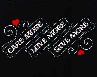 Care More, Love More, Give More - Printed card with envelope from hand painted original filete word portrait