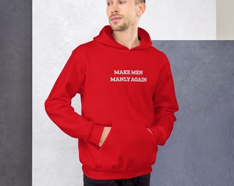 Make Men Manly Again Red Men's Hoodie