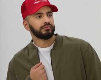 Make Men Manly Again Trucker Cap