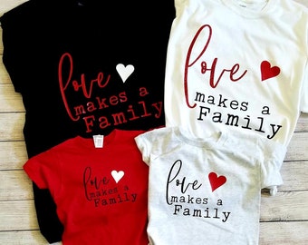 Loves makes a family shirt, Loves makes a family, Adoption shirts, Adoption family shirts, Gotcha day shirt, Family Reunion shirts, Family