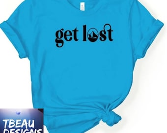 Get Lost Shirt, Hiking Shirt Shirt, Camping Shirt, Adventure shirt, Explore Shirt , Outdoor Shirt, Wander shirt, Wanderlust Shirt