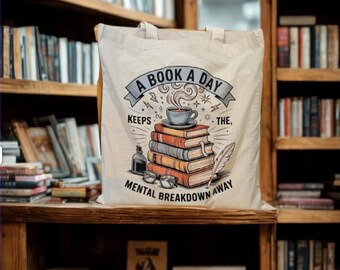 A Book A Day Keeps The Mental Breakdown Away Tote Bag | Reading Tote Bag | Reading Gifts | Book Lover Gift | Library Tote Bag