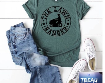 The Lawn Ranger Shirt | Lawn Car Gift |  Landscape Shirt | Dad Gifts | Father's Day Gift | Outdoors Shirt |  Lawn Man | Lawn Enforcement