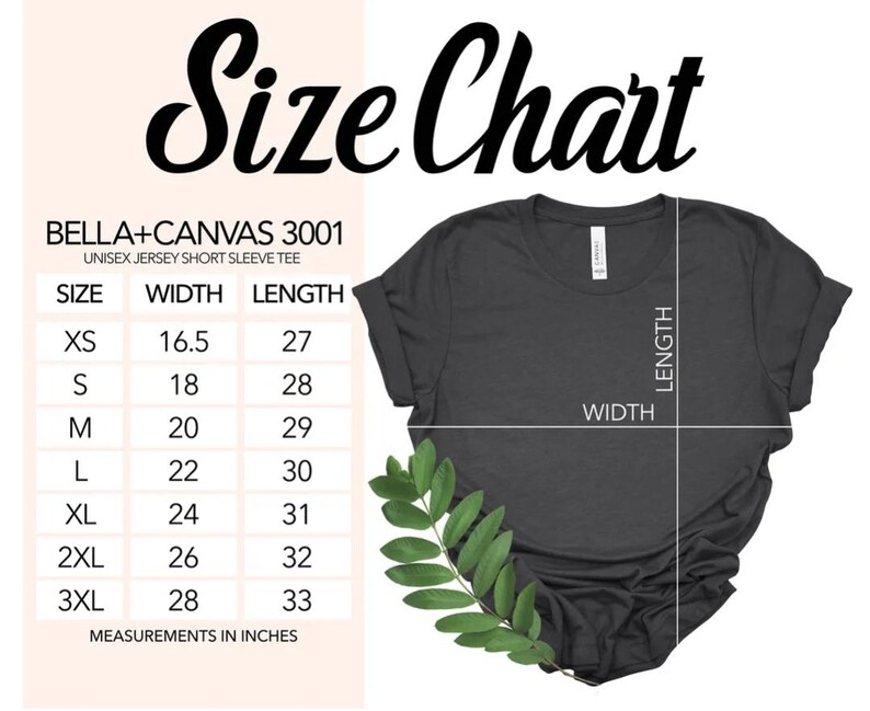 May include: A size chart for a Bella+Canvas 3001 unisex jersey short sleeve tee. The chart shows sizes XS to 3XL with corresponding width and length measurements in inches. A dark gray t-shirt is shown with the words "WIDTH" and "LENGTH" overlaid on the shirt.