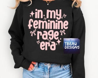In My Feminine Rage Era | Feminism Shirt | Women's Rights | Girl Power | Caffeinate & Advocate | Equality | Human Rights