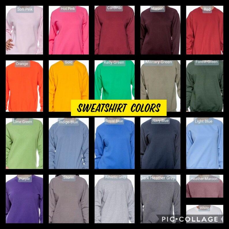 May include: A collage showcasing a variety of sweatshirt colors, including soft pink, hot pink, cardinal, maroon, red, orange, gold, kelly green, military green, forest green, lime green, indigo blue, royal blue, navy blue, light blue, purple, storm, athletic grey, dark heather grey, heather maroon, and white. The text "SWEATSHIRT COLORS" is displayed.