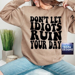 Don't Let Dumb Shit Ruin Your Day, Mental Health Shirt, Mental ...