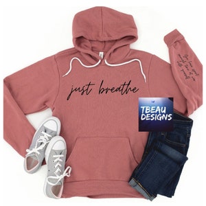 Just Breathe Sweatshirt | Just Breate with sleeve design | Strong Women | Meditation Gift | Mental Health Gifts | Momlife | Mother&#39;s Day