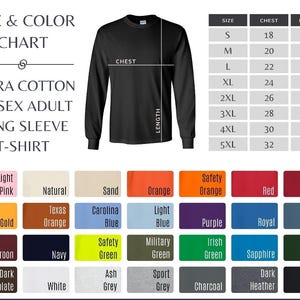 May include: Black long-sleeve unisex adult t-shirt. The image includes a size and color chart with various color swatches and measurements in inches. The shirt is made of ultra cotton.
