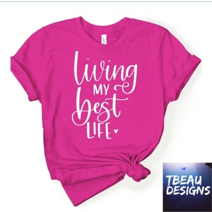 Living My Best Life Shirt Vacation Shirt Inspirational Shirt Positive Vibes Best Life Sweatshirt Retirement gifts Valentine image 1