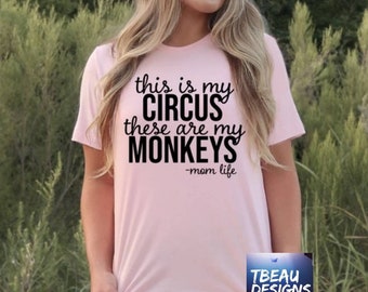Este es mi circo, estos son mis monos / Camiseta divertida para mamá / Camiseta divertida para la maternidad / Regalo divertido para el gerente / Regalo divertido para el Día de la Madre / Regalos para mamá