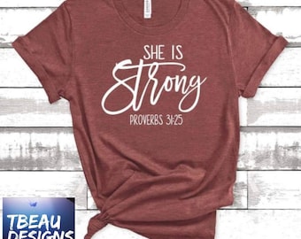 She is Strong Proverbs 31:25, She is Strong tank, She Is Strong work out tank, Boss Babe shirt, Girl Boss tank, Strong Women shirt, Strong