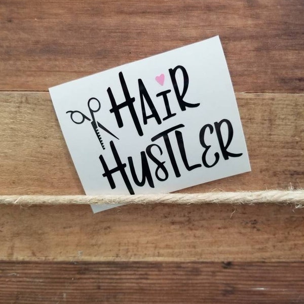 Hair Hustler Decal, Hair Stylist Decal, Cosmetology Graduation Decal, Barber Sticker, Hair Salon Decal, Beautician Decals, Hairdresser