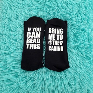 Gambling Gifts, Gambling Lover gifts, Bring Me to the Casino, Casino Socks, Casino Gifts, If you can read this, Bring me to the Casino