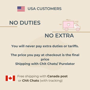 以下が含まれることがあります： ベージュ色の情報グラフィック。USA CUSTOMERS、NO DUTIES、NO EXTRA、You will never pay extra duties or tariffs、The price you pay at checkout is the final price、Shipping with Chit Chats/ Purolator、Free shipping with Canada post or Chit Chats (with tracking)というテキストが含まれています。