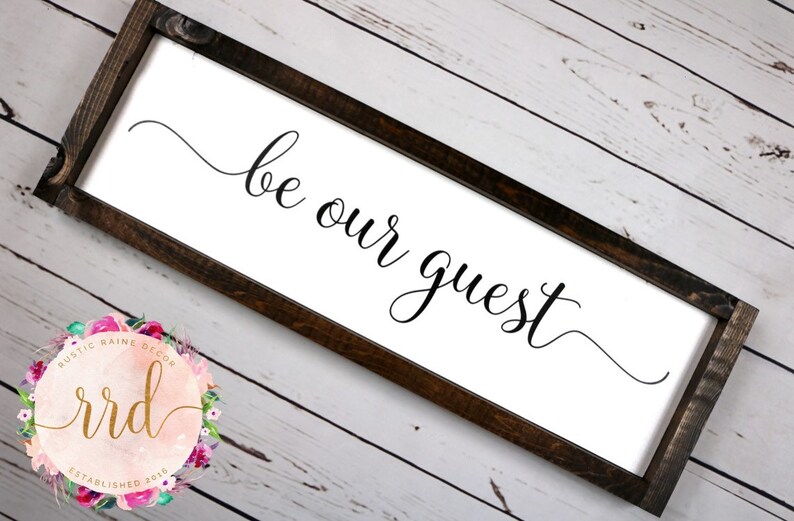 Dark Stained Wooden Frame White Background and Black Lettering Be Our Guest Hand-Painted Framed Wood Sign General Home