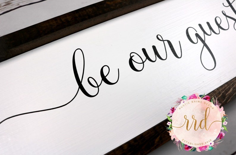 Dark Stained Wooden Frame White Background and Black Lettering Be Our Guest Hand-Painted Framed Wood Sign General Home