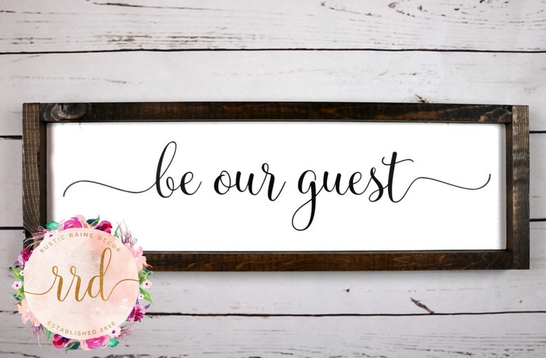 Dark Stained Wooden Frame White Background and Black Lettering Be Our Guest Hand-Painted Framed Wood Sign General Home