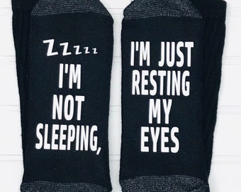 I'm not sleeping, Im just resting my eyes, Christmas, Dad Gift, Men's Novelty, Funny Socks, Papa Socks, Novelty, Stocking