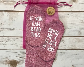 Wine Socks / 21st Birthday Gift Ideas / If You Can Read This Bring Me A Glass Of Wine / Tea Socks / Gifts for Wine Lovers