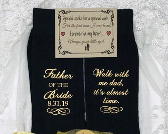 Walk with me dad, it's almost time, Special Socks for a Special Walk, or Of all our walks, Father of the Bride gift, Bride's Father Gift