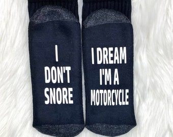 I Don't Snore I dream I'm a Motorcycle, The Original Motorcycle Socks, Boyfriend, Christmas Gift for him /her, Husband